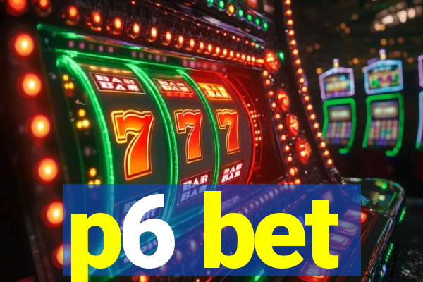 p6 bet